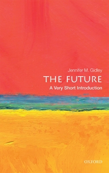 The Future: A Very Short Introduction - Book  of the Oxford's Very Short Introductions series