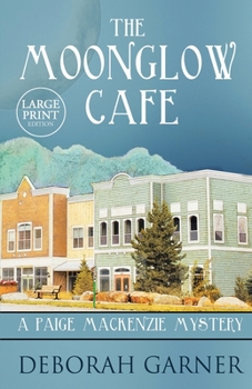 Paperback The Moonglow Cafe: Large Print Edition [Large Print] Book