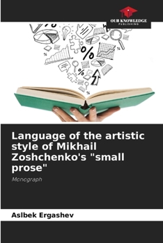 Paperback Language of the artistic style of Mikhail Zoshchenko's "small prose" Book