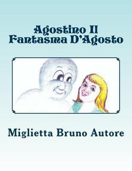 Paperback Agostino Il Fantasma D'Agosto [Italian] Book