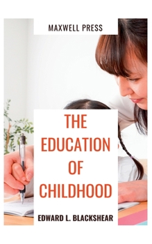 Paperback The Education of Childhood Book