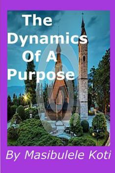 Paperback The Dynamics Of A Purpose Book