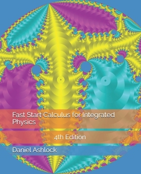 Paperback Fast Start Calculus for Integrated Physics 4th Edition Book