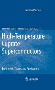 Hardcover High-Temperature Cuprate Superconductors: Experiment, Theory, and Applications Book