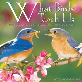 Hardcover What Birds Teach Us Book