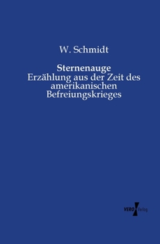 Paperback Sternenauge: Erzählung aus der Zeit des amerikanischen Befreiungskrieges [German] Book