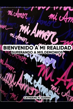 Paperback Bienvenido a mi Realidad: Superando a mis demonios [Spanish] Book