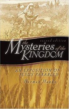 The mysteries of the kingdom: An exposition of the parables