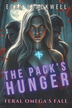 Paperback The Pack's Hunger: A Why Choose Omegaverse Reverse Harem Romance Book