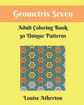 Paperback Geometrix Seven: An Adult Coloring Book