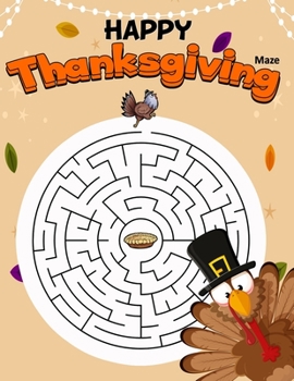 Paperback Happy Thanksgiving: Mazes Puzzle Activity Books For Kids Ages 4-8 Book