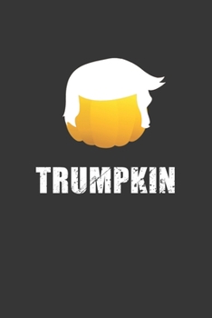 Paperback Trumpkin Notebook: Lined Journal, 120 Pages, 6 x 9, Affordable Halloween Gift Journal Matte Finish Book