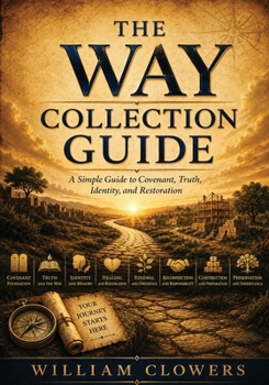 Paperback The Way Collection Guide: A Simple Guide to Covenant, Truth, Identity, and Restoration Book