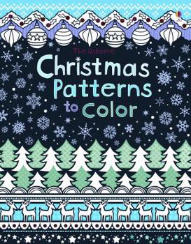 Christmas Patterns to Colour - Book  of the Usborne Patterns to Colour