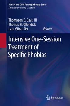 Hardcover Intensive One-Session Treatment of Specific Phobias Book