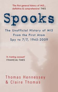 Paperback Spooks the Unofficial History of Mi5 from the First Atom Spy to 7/7 1945-2009 Book