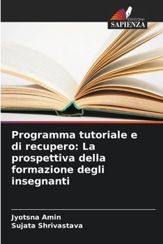 Paperback Programma tutoriale e di recupero: La prospettiva della formazione degli insegnanti [Italian] Book