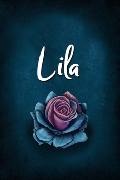 Lila: Personalized Name Journal, Lined Notebook with Beautiful Rose Illustration on Blue Cover