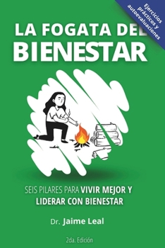 La fogata del bienestar: Seis pilares para vivir mejor y liderar con bienestar (Spanish Edition)