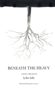 Paperback Beneath The Heavy: a poetry collection Book