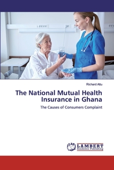 Paperback The National Mutual Health Insurance in Ghana Book