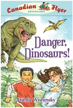 Hardcover Canadian Flyer Adventures #2: Danger, Dinosaurs! Book