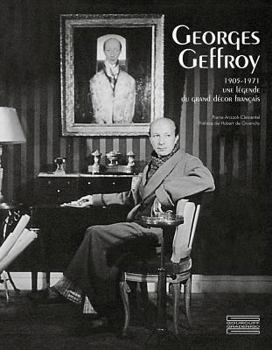 Hardcover Georges Geffroy (1905 - 1971): Une L?gende Du Grand D?cor Fran?ais [French] Book