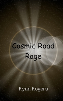 Paperback Cosmic Road Rage Book