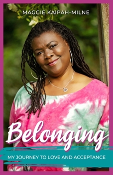 Paperback Belonging: My Journey to Love and Acceptance Book