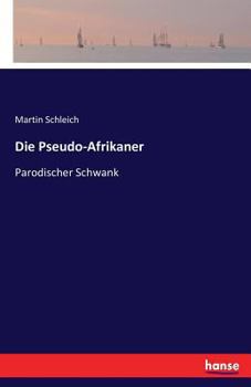 Paperback Die Pseudo-Afrikaner: Parodischer Schwank [German] Book