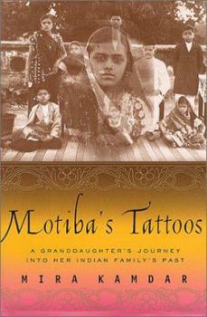 Hardcover Motiba's Tattoos: A Granddaughter's Journey Into Her Indian Family's Past Book