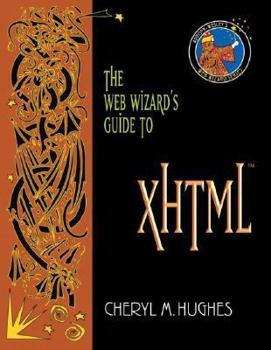 Paperback The Web Wizard's Guide to XHTML Book