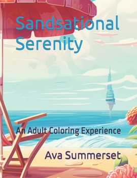 Paperback Sandsational Serenity: An Adult Coloring Experience Book