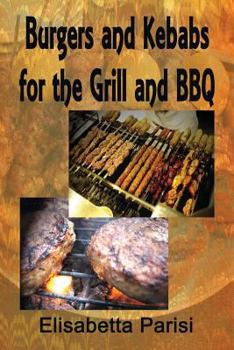 Paperback Burgers and Kebabs for the Grill and BBQ Book