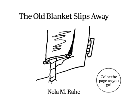 Hardcover The Old Blanket Slips Away Book