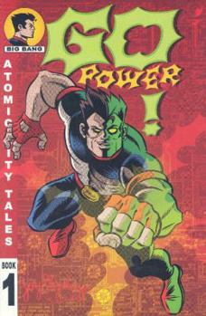 Paperback Atomic City Tales Volume 1: Go Power Book
