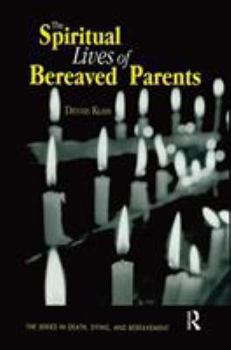 Paperback The Spiritual Lives of Bereaved Parents Book