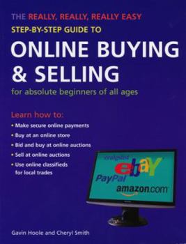 Paperback The Really, Really, Really Easy Step-By-Step Guide to Online Buying & Selling: For Absolute Beginners of All Ages Book