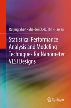 Hardcover Statistical Performance Analysis and Modeling Techniques for Nanometer VLSI Designs Book