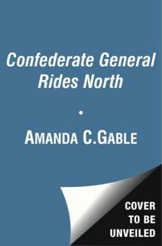 Paperback The Confederate General Rides North Book