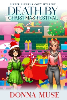 Death by Christmas Festival (Sister Sleuths Cozy Mystery)