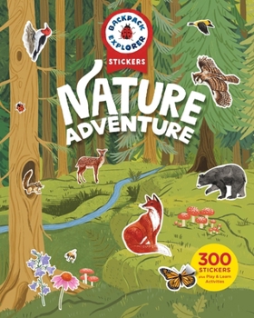 Paperback Backpack Explorer Stickers: Nature Adventure: 300 Stickers Plus Play & Learn Activities Book