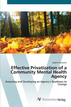 Paperback Effective Privatization of a Community Mental Health Agency Book