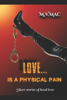 Paperback Love...: Is A Physical Pain Book