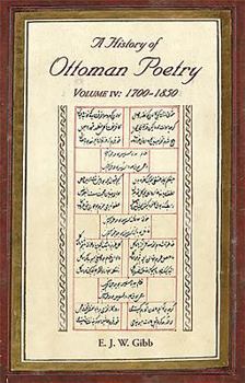 Hardcover A History of Ottoman Poetry Volume IV: 1700 - 1850 Book