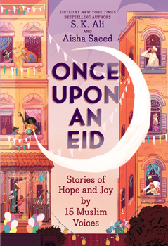 Paperback Once Upon an Eid: Stories of Hope and Joy by 15 Muslim Voices Book