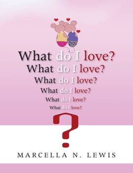 Paperback What Do I Love? Book