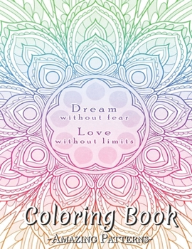 Paperback Adult Coloring Book Featuring The World'S Most Beautiful Stained For Meditative Mindfulness, Stress Relief And Relaxation ( MANDALA-QUOTE-Dream-Love C Book