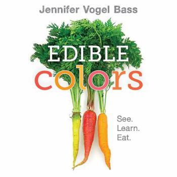 Board book Edible Colors: See, Learn, Eat Book