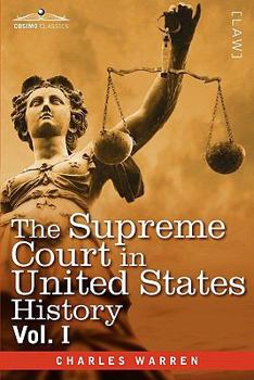 Paperback The Supreme Court in United States History, Vol. I (in Three Volumes) Book